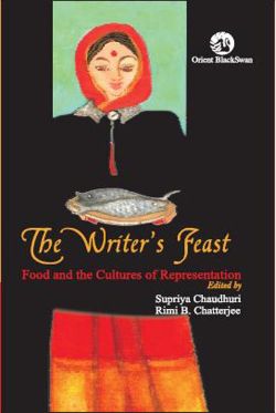 Orient The Writer's Feast: Food and the Cultures of Representation